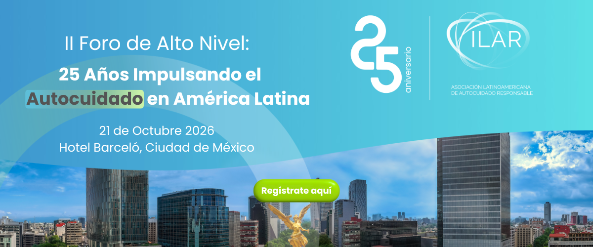 II Foro de Alto Nivel: 25 Años Impulsando el Autocuidado en América Latina. 21 de octubre 2026, Hotel Barceló, Ciudad de México.